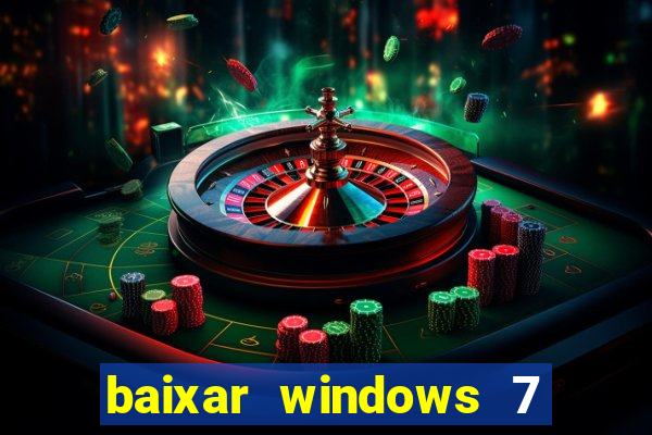 baixar windows 7 ultimate 64 bits com todos os drivers